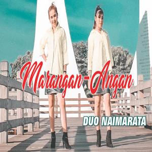 收听Duo Naimarata的Marangan-Angan歌词歌曲