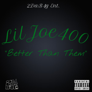 收聽LilJoe400的Better Than Them (Explicit)歌詞歌曲