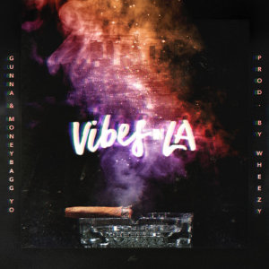 收聽Gunna的Vibes In LA (Explicit)歌詞歌曲