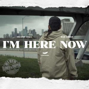 I'm Here Now (DJ Red Slowed & Chopped Remix) [Explicit]