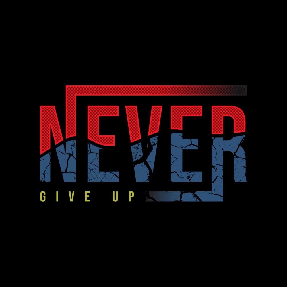 Never Give Up