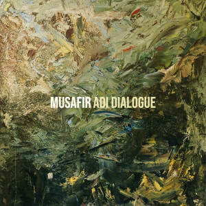 Album Musafir from Adi Dialogue