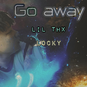 LIL THX的專輯Go Away