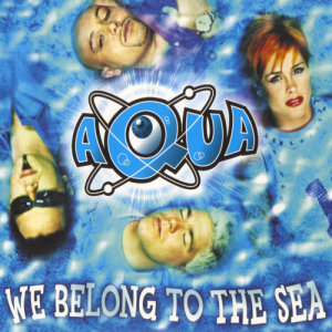 收聽Aqua的We Belong To The Sea (Hammerhead Mix)歌詞歌曲