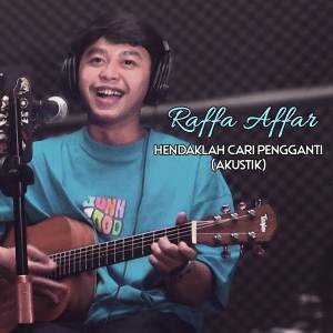 ดาวน์โหลดและฟังเพลง Hendaklah Cari Pengganti (Akustik) พร้อมเนื้อเพลงจาก Raffa Affar