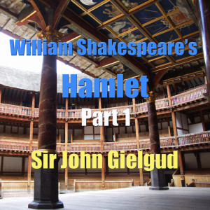 Sir John Gielgud的专辑William Shakespeare's Hamlet Part. 1