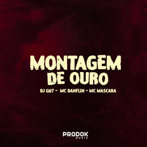 ดาวน์โหลดและฟังเพลง Montagem de Ouro พร้อมเนื้อเพลงจาก DJ GH7