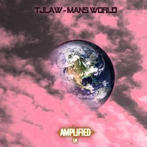 收聽Tjlaw的Mans World (Explicit)歌詞歌曲