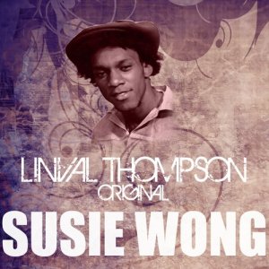ดาวน์โหลดและฟังเพลง Susie Wong พร้อมเนื้อเพลงจาก Linval Thompson
