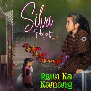 收聽Silva Hayati的Urang Lalok Ayah Batanggang歌詞歌曲