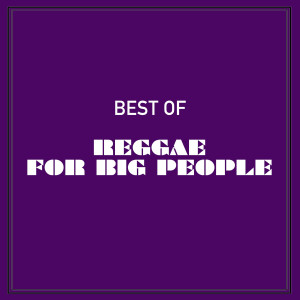 Various Artists的專輯Best of Reggae for Big People