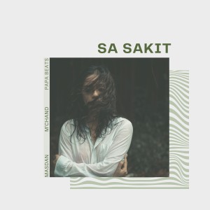 收聽Papa Beats的Sa Sakit歌詞歌曲