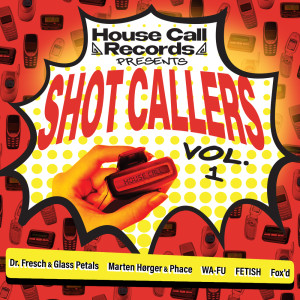 Album Shot Callers Vol. 1 oleh DR. FRESCH
