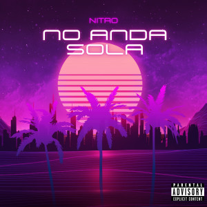 Nitro的专辑No Anda Sola