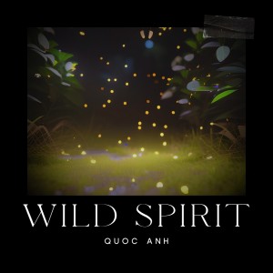 Quoc Anh的專輯Wild Spirit