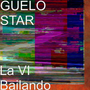 Listen to La VI Bailando song with lyrics from Guelo Star