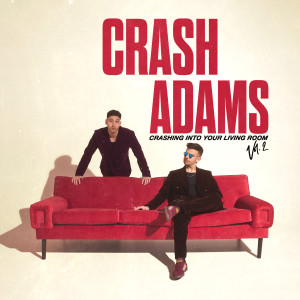 อัลบัม Crashing Into Your Living Room, Vol. 2 ศิลปิน Crash Adams