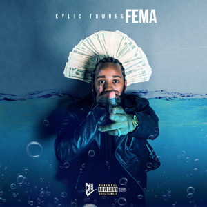Album Fema (Explicit) from Kylic Townes