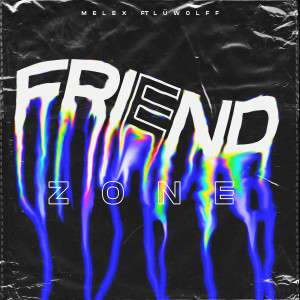 收聽Melex的Friendzone歌詞歌曲