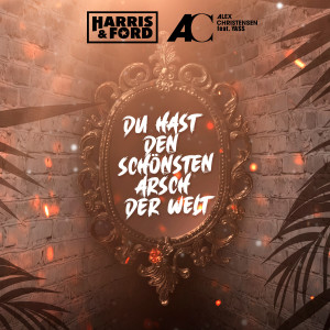 Dengarkan lagu Du hast den schönsten Arsch der Welt (Explicit) nyanyian Harris & Ford dengan lirik