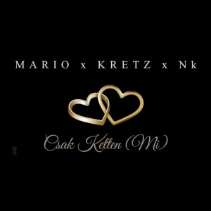Listen to Csak Ketten (Mi) song with lyrics from Mario