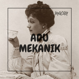 Album ADU MEKANIK (Explicit) oleh Macan