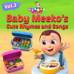 อัลบัม Baby Meeko's Cute Rhymes and Songs, Vol. 3 ศิลปิน Meeko's Family
