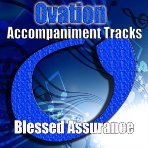 收聽Ovation Accompaniment的Blessed Assurance歌詞歌曲