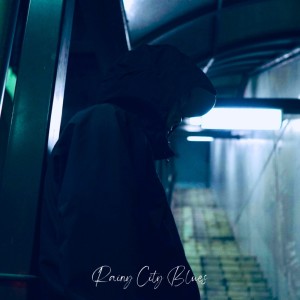 Album Rainy City Blues oleh RUI