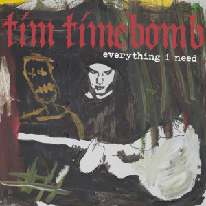 收聽Tim Timebomb的Everything I Need歌詞歌曲