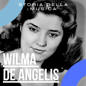 Listen to Una sera al pam pam song with lyrics from Wilma De Angelis