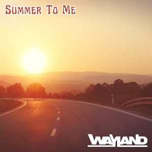Wayland的专辑Summer to Me