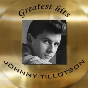 Johnny Tillotson的专辑Greatest Hits - Original Recordings