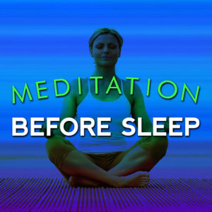 Deep Sleep Meditation的專輯Meditation Before Sleep