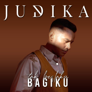 อัลบัม Tak Berlaku Bagiku ศิลปิน Judika