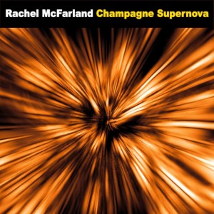 ดาวน์โหลดและฟังเพลง Champagne Supernova (Radio Mix) พร้อมเนื้อเพลงจาก Rachel McFarland
