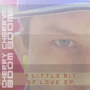 ดาวน์โหลดและฟังเพลง A Little Bit of Love (Can Last for Life) [Dimitri Vegas & Like Mike Remix] (Dimitri Vegas & Like Mike Remix) พร้อมเนื้อเพลงจาก Cherry Cherry Boom Boom
