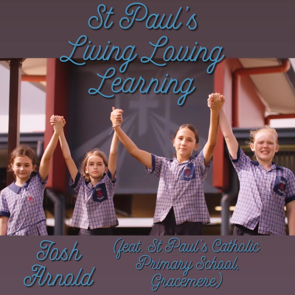 St Paul's (Living Loving Learning) (feat. St Paul's Catholic Primary School, Gracemere)