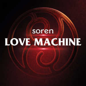 Album Love Machine oleh Soren