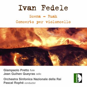 Jean-Guihen Queyras的專輯Fedele: Scena, Ruah & Cello Concerto