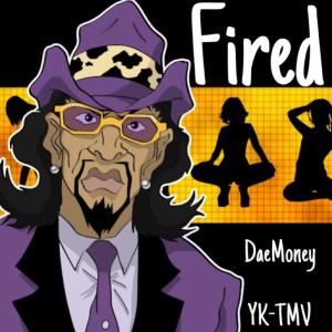 Fired (feat. YK-TMV) (Explicit)