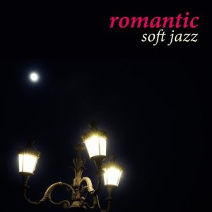 Soft Jazz Music的專輯Romantic Soft Jazz