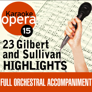 Album Karaoke Opera:  Gilbert & Sullivan Highlights oleh John Landor
