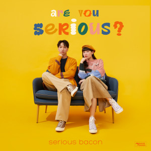 ดาวน์โหลดและฟังเพลง จะกลับไปดีกับเขาก็บอก พร้อมเนื้อเพลงจาก SERIOUS BACON