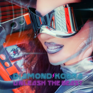 Listen to Unleash the Beast (Club Mix) song with lyrics from Diamond Kobra
