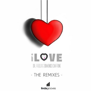 อัลบัม Deep Is Love - The Remixes ศิลปิน Dr. Feelx