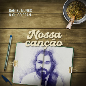 ดาวน์โหลดและฟังเพลง Nossa Canção พร้อมเนื้อเพลงจาก Chico Frandoloso