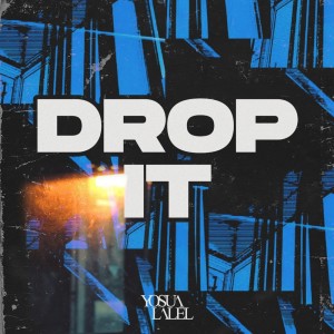 Dengarkan Drop It (Explicit) lagu dari Yosua Lalel dengan lirik