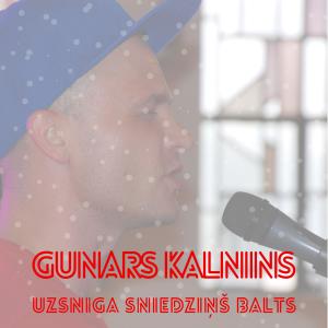 收聽Gunārs Kalniņš的Uzsniga Sniedziņš Balts歌詞歌曲