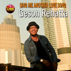 Geson Rehatta的专辑Sing Me Another Love Song